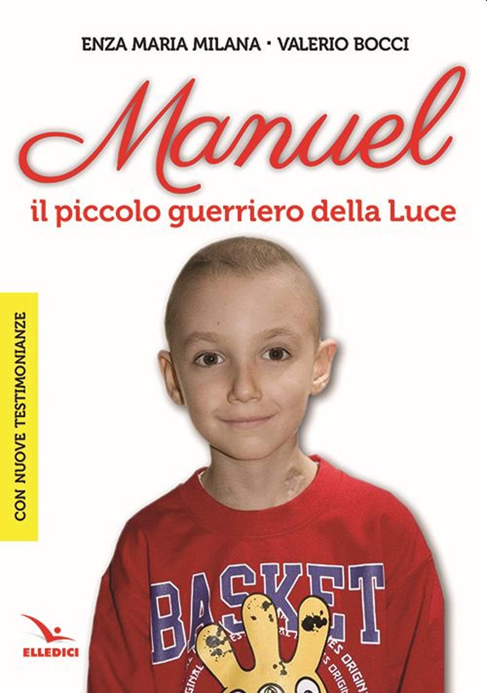 Manuel. Il piccolo guerriero della luce (Storie di vita) Religion & Esotericism