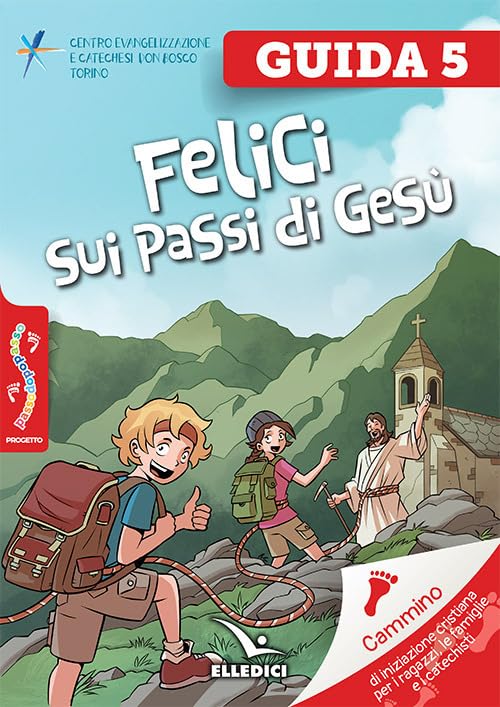 Passodopopasso. Guida (Vol. 5) (Sussidi catechismo iniziazione cristiana dei fanciulli) Religion & Esotericism