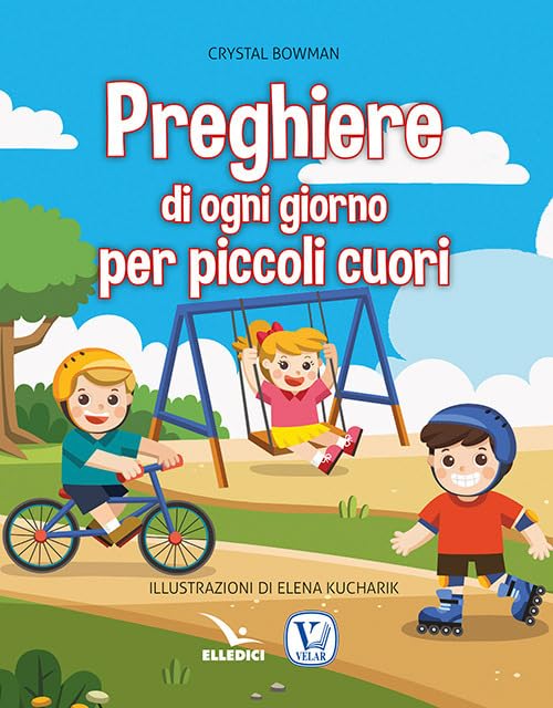 Preghiere di ogni giorno per piccoli cuori. Ediz. a colori book