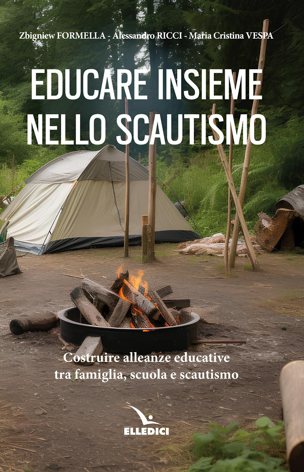 Educare insieme nello scoutismo. Costruire alleanze educative tra famiglia, scuola e scautismo book