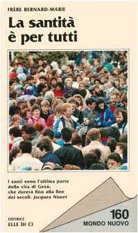 La santità è per tutti (Mondo nuovo, Band 160) Religion & Esotericism