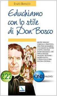 Educhiamo con lo stile di Don Bosco. Oggi la sua storia ancora continua book