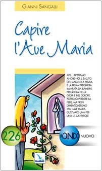 Capire l'Ave Maria (Mondo nuovo, Band 226) Religion & Esotericism