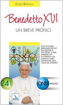 Benedetto XVI. Un breve profilo (Mondo nuovo, Band 241) Religion & Esotericism