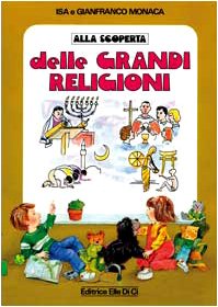 Alla scoperta delle grandi religioni (Strumenti per l'IRC nella scuola primaria, Band 14) Professional & Reference Books