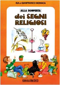 Alla scoperta dei segni religiosi (Strumenti per l'IRC nella scuola primaria, Band 15) Professional & Reference Books