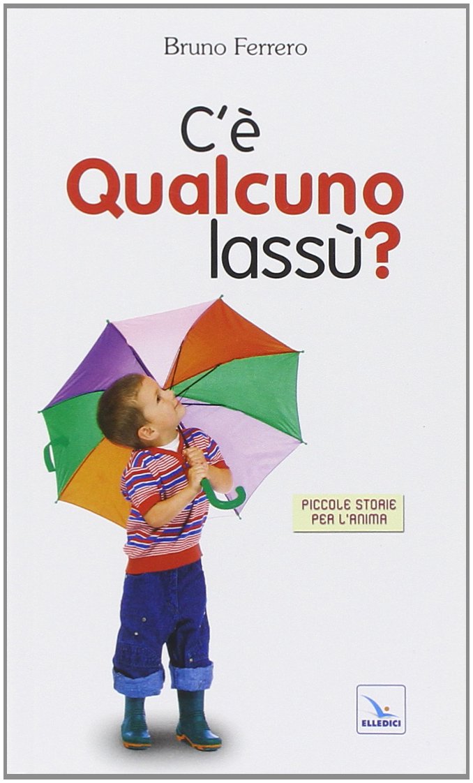 Ist da oben jemand? (Piccole storie per l'anima, Band 4) Religion & Esotericism