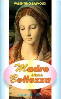 Madre della bellezza. Meditazioni bibliche su Maria (Meditare, Band 108) Religion & Esotericism
