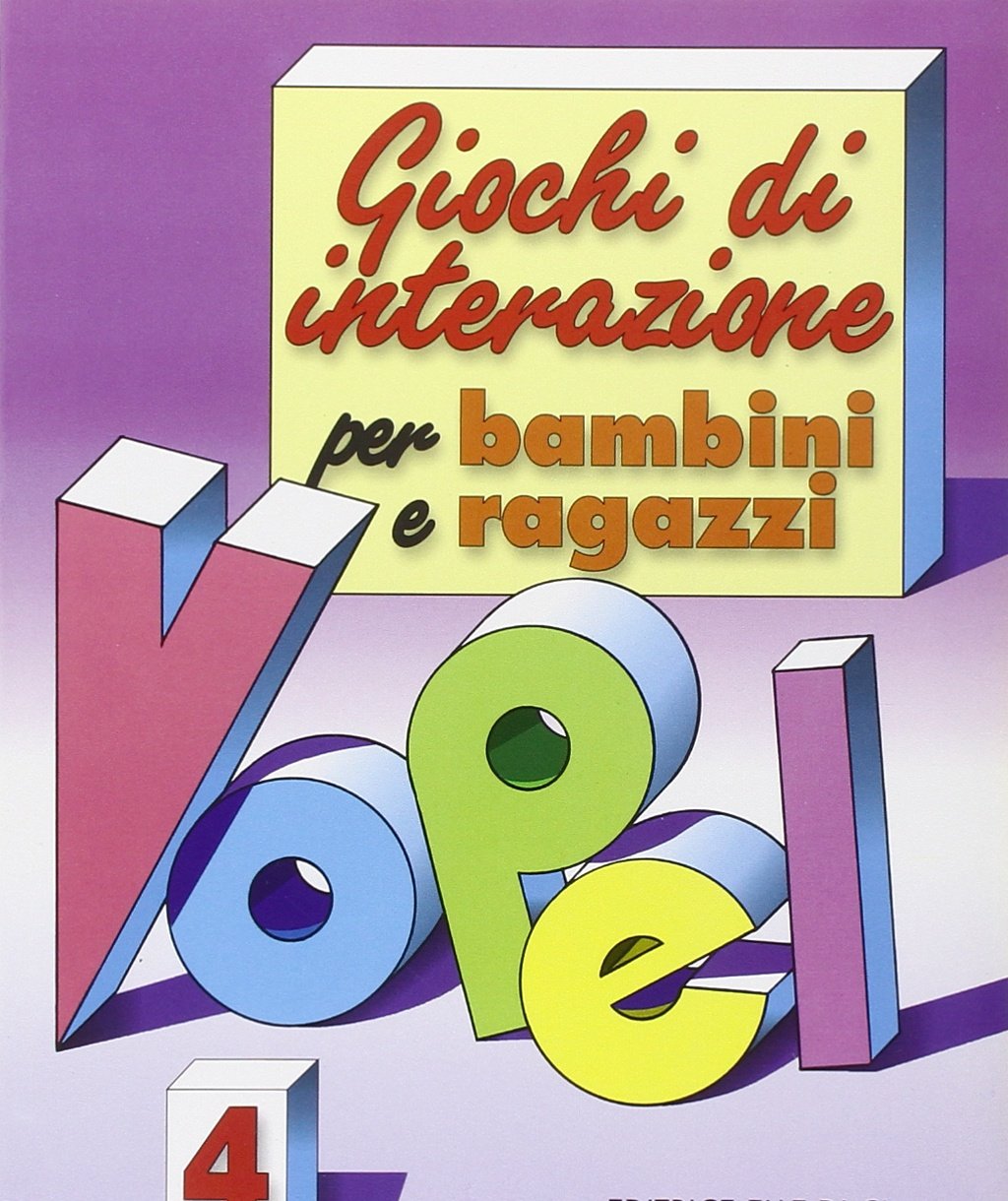 Giochi di interazione per bambini e ragazzi (Vol. 4) (Sussidi di gruppo - fanciulli) Religion & Esotericism