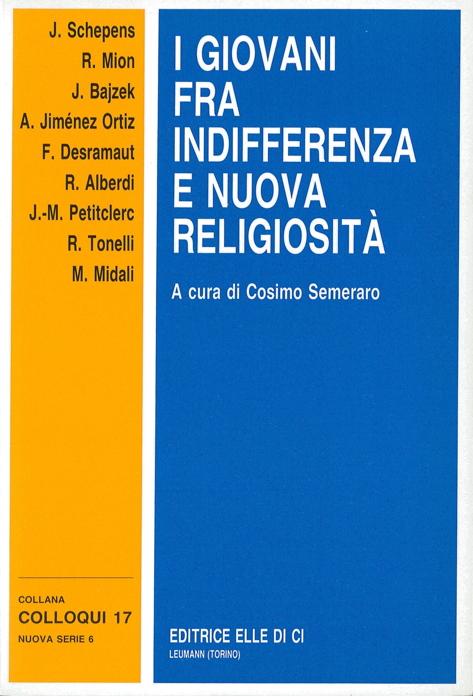 I giovani fra indifferenza e nuova religiosità (Colloqui sulla vita salesiana, Band 17) Religion & Esotericism