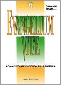 Evangelium vitae. Commento all'enciclica sulla bioetica Religion & Esotericism