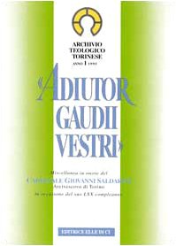 Adiutor gaudii vestri. Miscellanea in onore del cardinale Giovanni Saldarini Arcivescovi di Torino in occasione del suo 70º compleanno (Archivio teologico torinese, Band 1) Religion & Esotericism