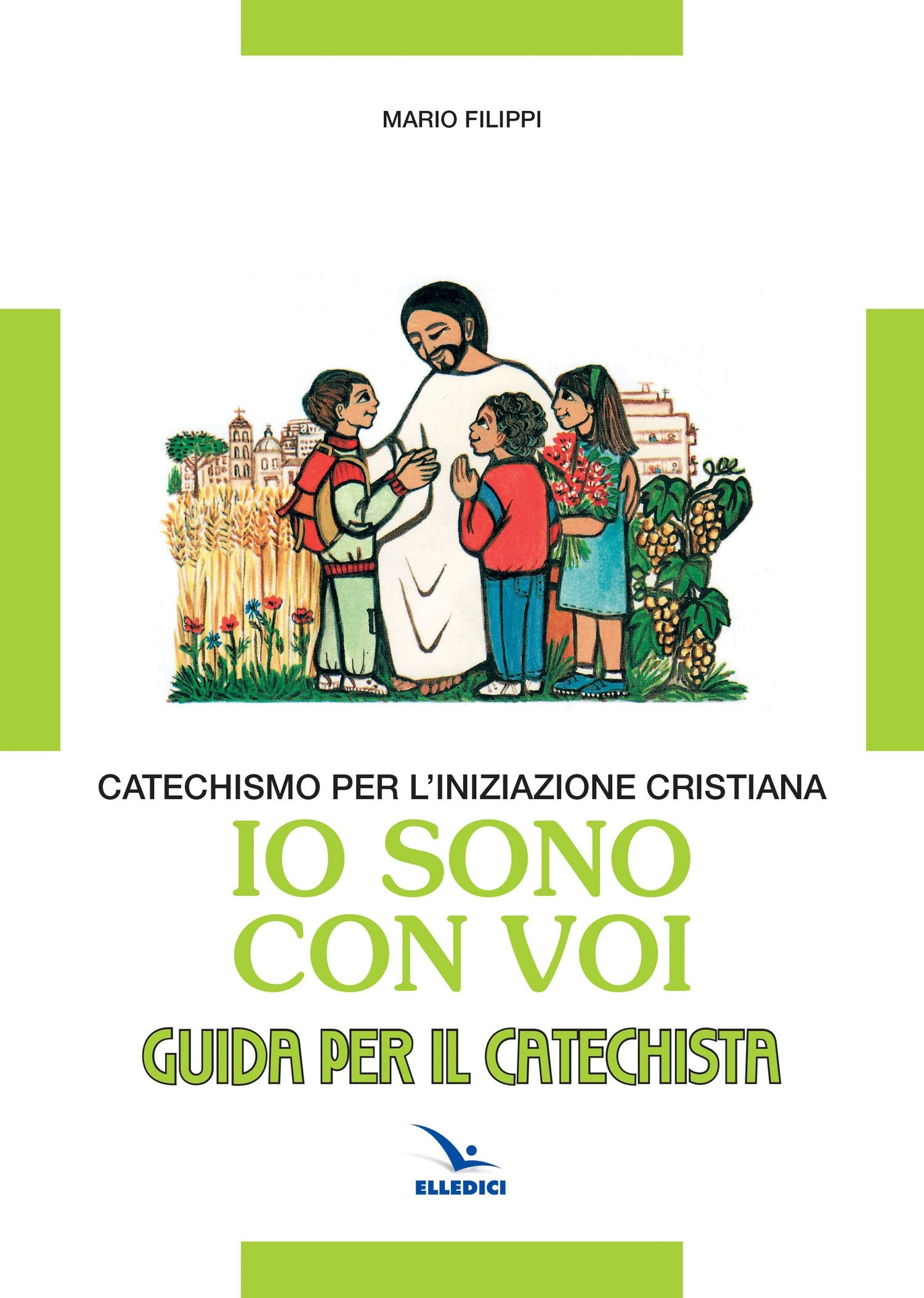 Io sono con voi. Catechismo per l'iniziazione cristiana. Guida Religion & Esotericism
