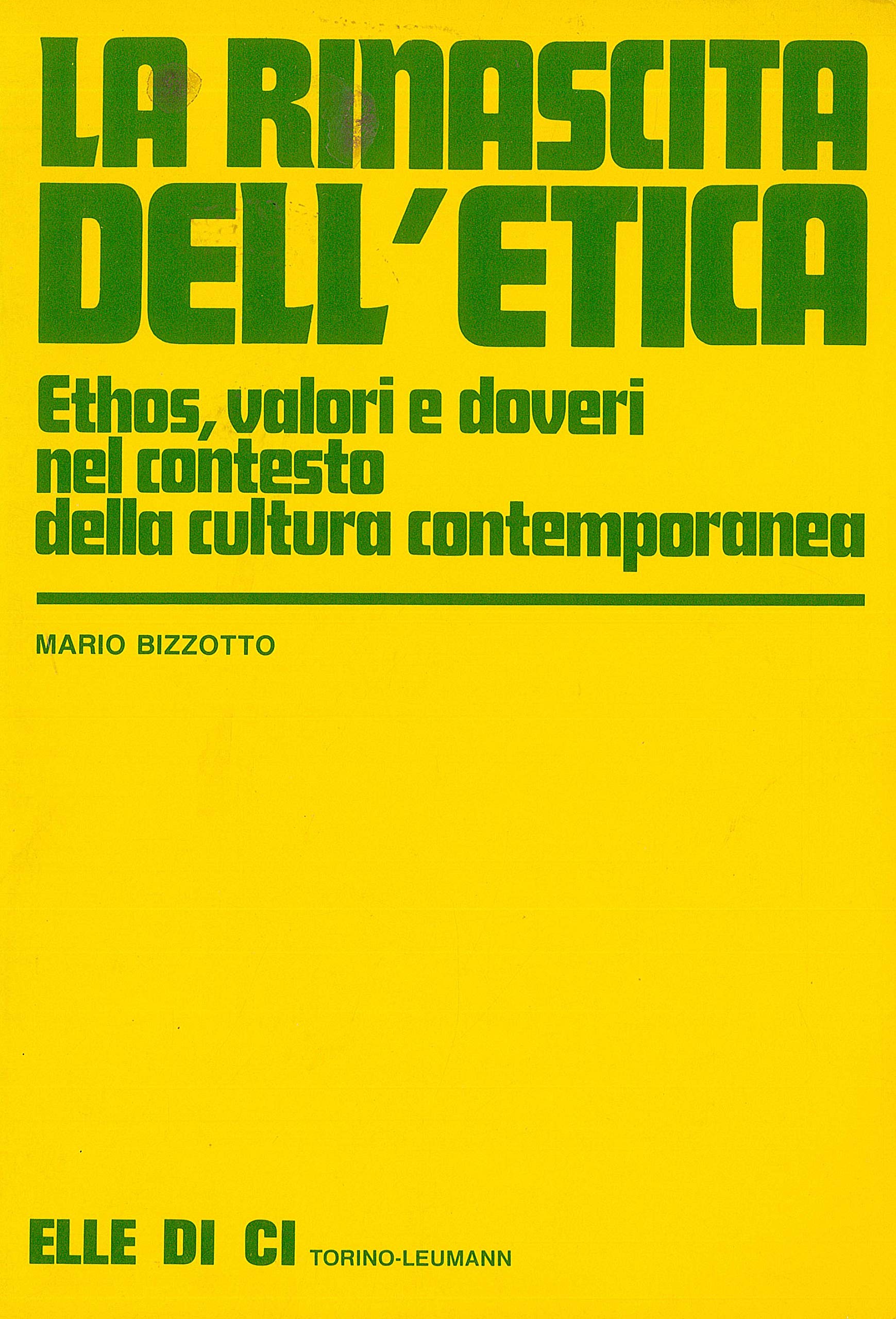 La rinascita dell'etica. Ethos, valori e doveri nel contesto della cultura contemporanea (Saggi di teologia, Band 36) Philosophy