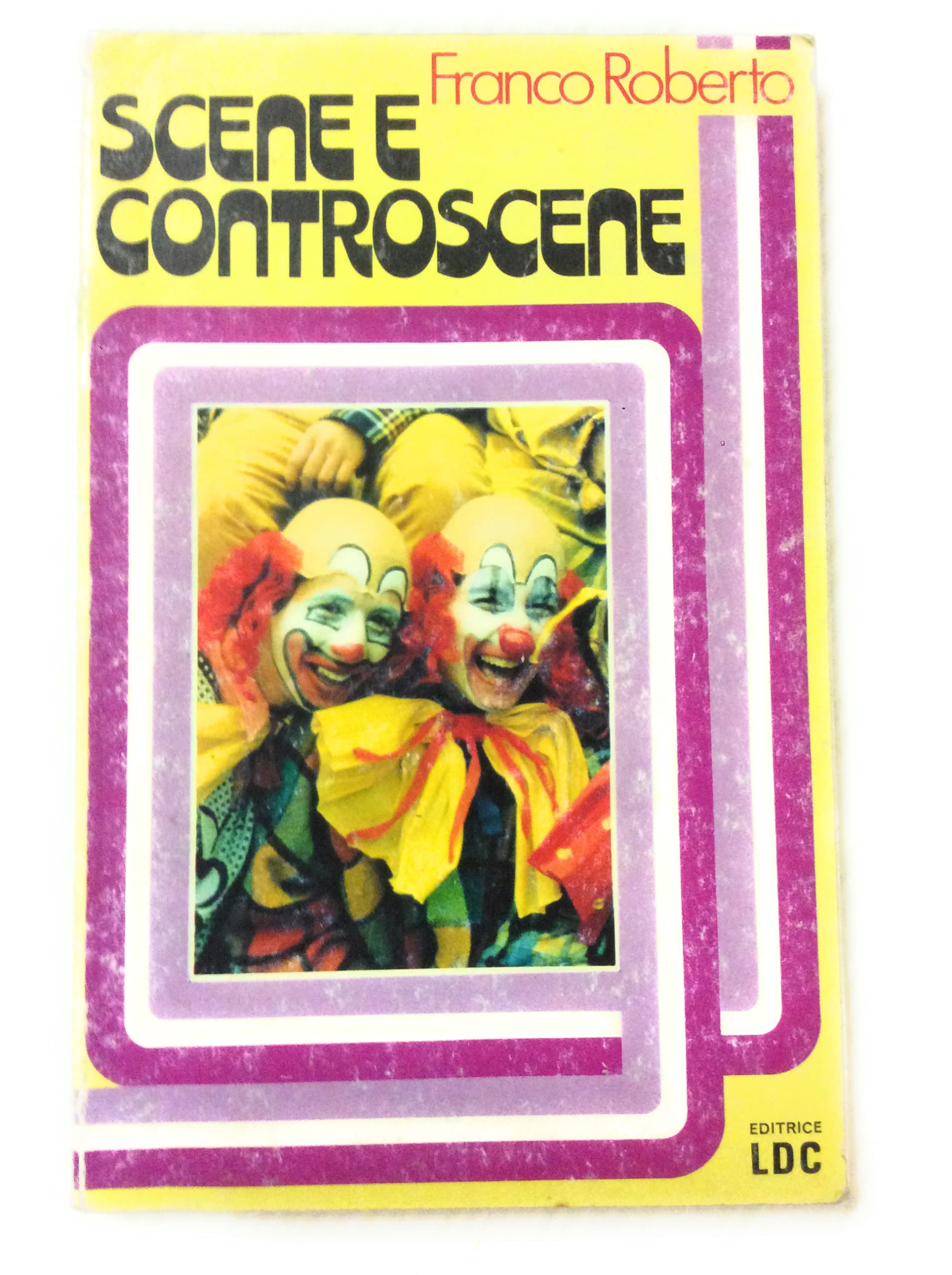 Scene e controscene. Testi teatrali per tutte le occasioni book