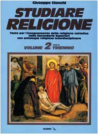Studiare religione. Per il triennio delle Scuole superiori (Vol. 2) Professional & Reference Books