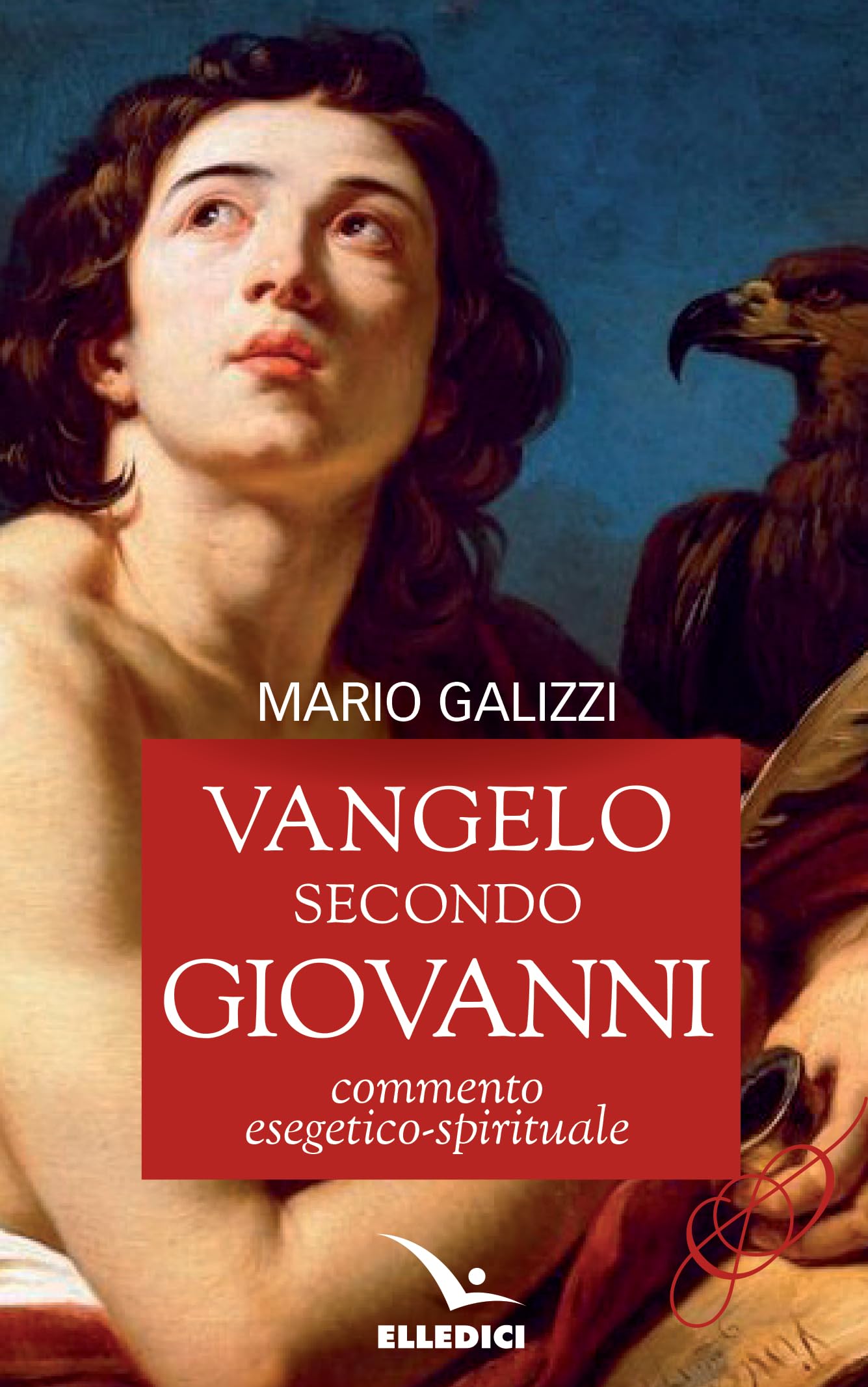 Vangelo secondo Giovanni. Commento esegetico-spirituale (Commenti al Nuovo Testamento, Band 4) Religion & Esotericism