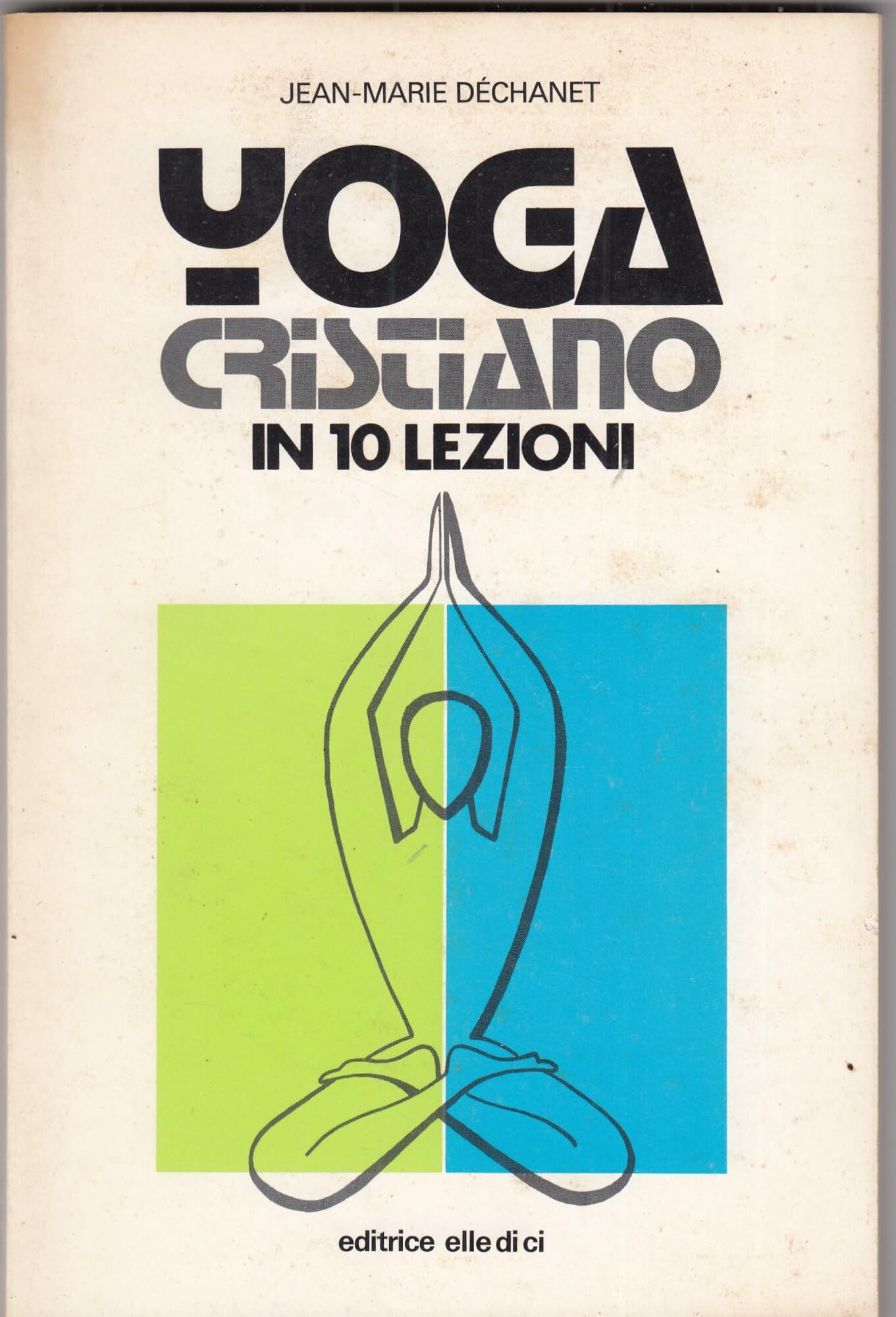 Yoga cristiano in dieci lezioni book