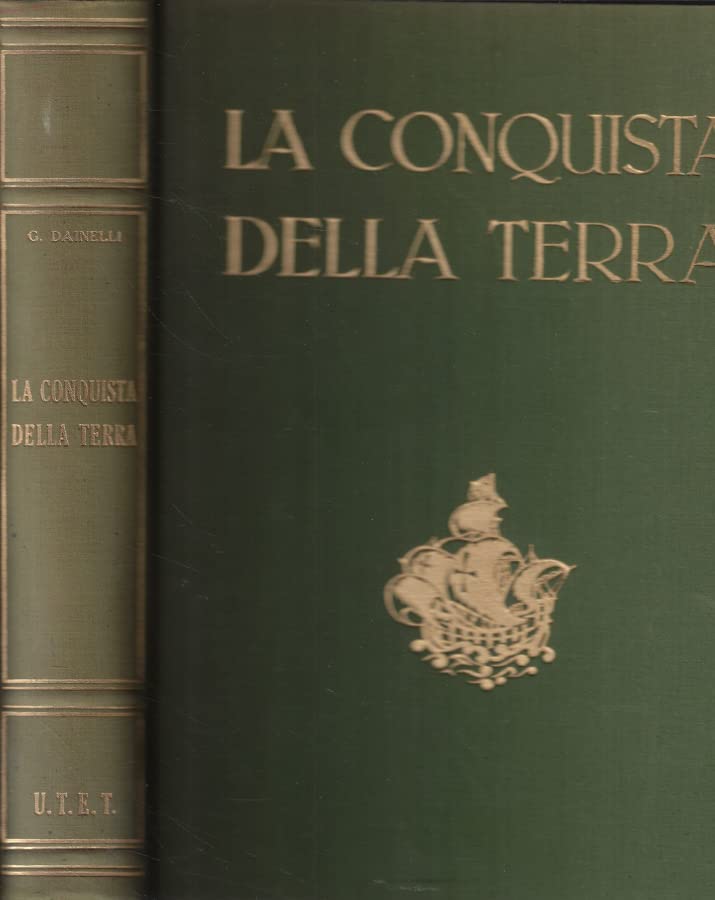 La conquista della Terra. Storia delle esplorazioni Geology & Geography