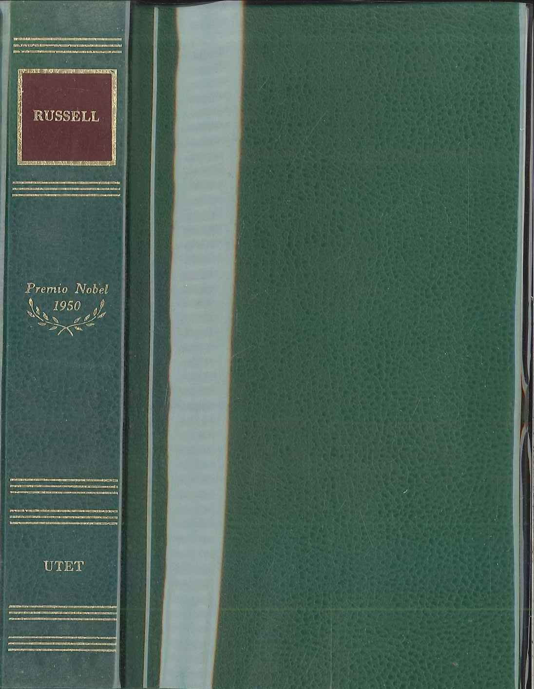 Da: L'autobiografia di Bertrand Russell-Panorama scientifico-Da: L'età atomica: Satana nei sobborghi e altri racconti. Nobel 1950 (Scrittori del mondo. I Nobel, Band 55) Memories