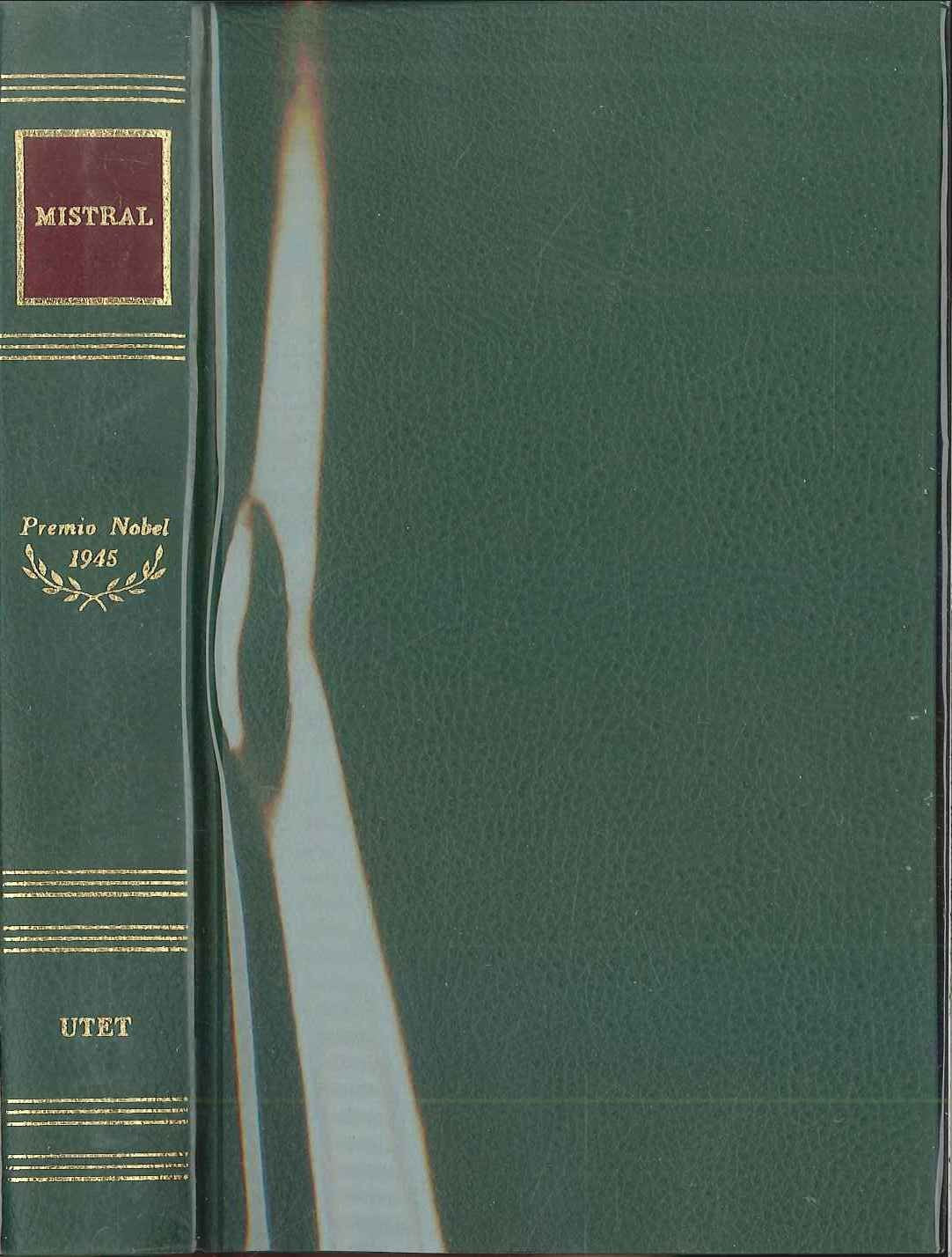 Desolación-Ternura-Tala-Lagar. Nobel 1945 (Scrittori del mondo. I Nobel, Band 29) Poetry