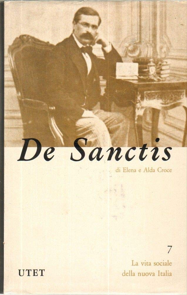 Francesco De Sanctis (La vita sociale della nuova Italia, Band 7) Contemporary literature