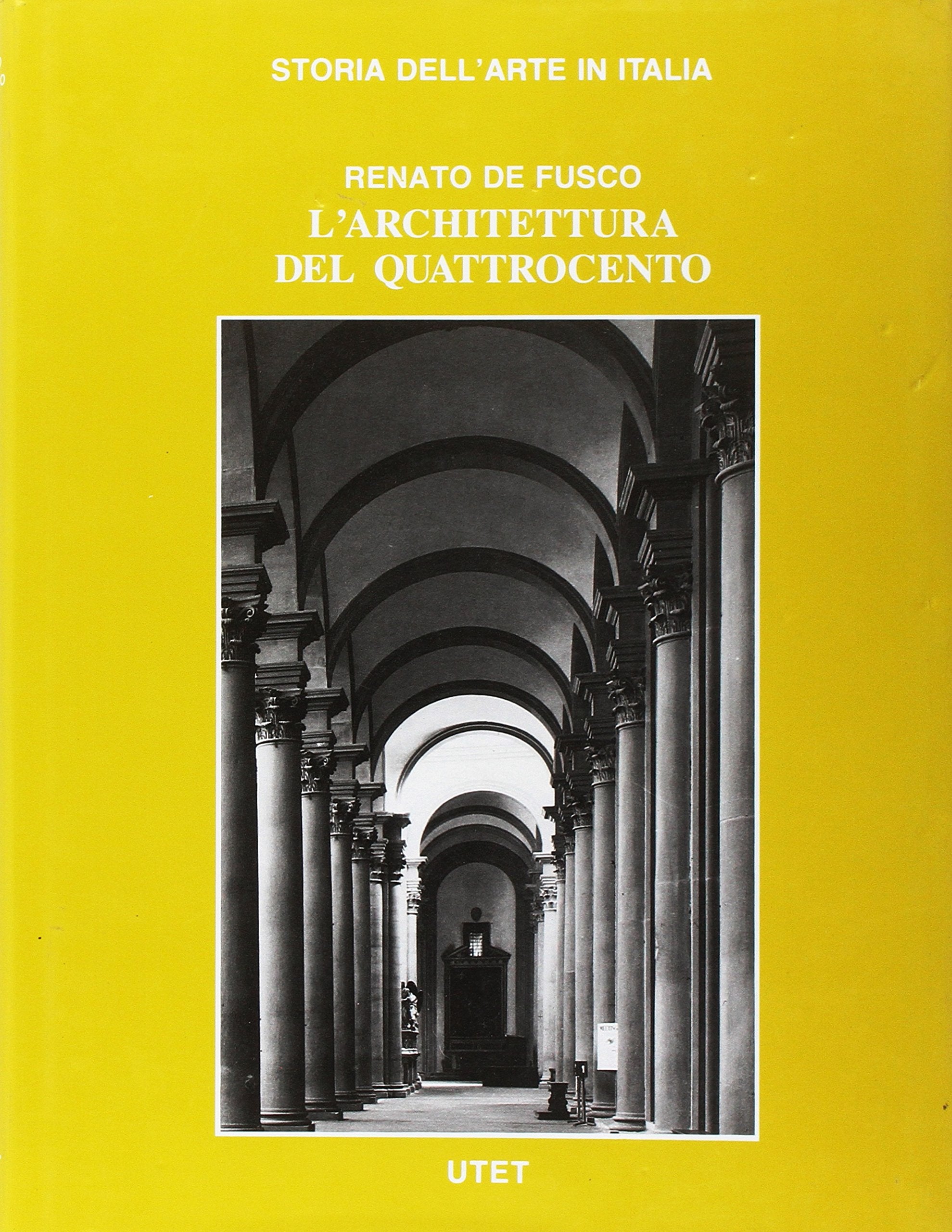 L'architettura del Quattrocento (Storia dell'arte in Italia, Band 10) Architecture
