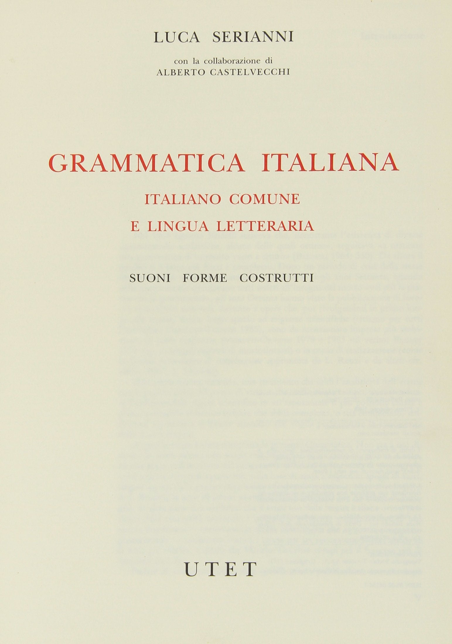 Grammatica italiana. Italiano comune e lingua letteraria. Suoni, forme, costrutti (Grande dizionario della lingua italiana) Social Sciences
