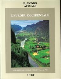 Il mondo attuale. L'Europa occidentale (Vol. 1) Geology & Geography