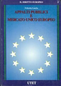 Appalti pubblici e Mercato unico europeo (Il diritto europeo) Business, Finance & Career