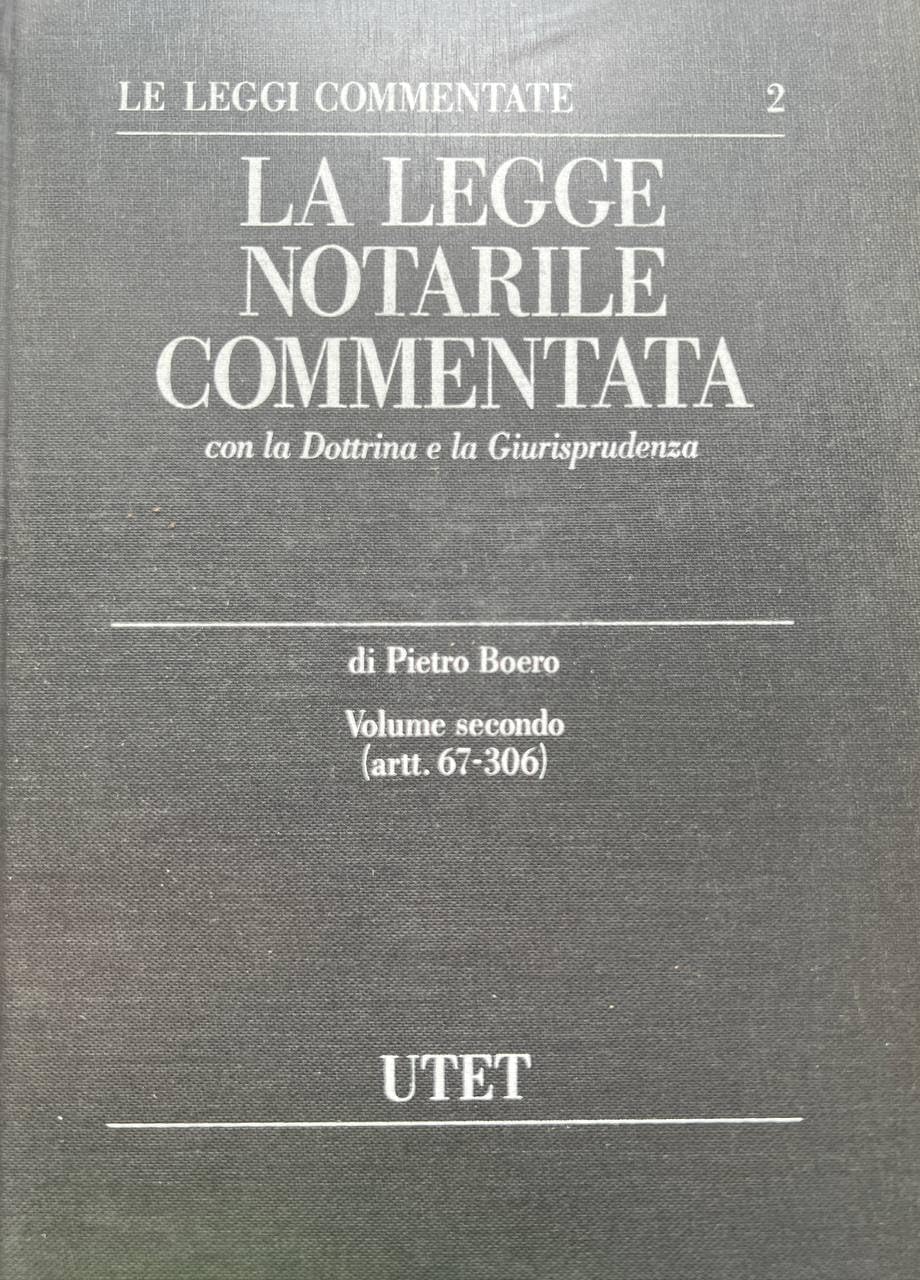 La legge notarile commentata con la dottrina e la giurisprudenza book