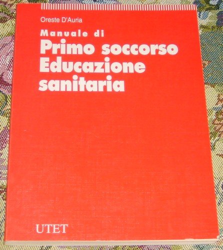 Manuale di primo soccorso. Educazione sanitaria book