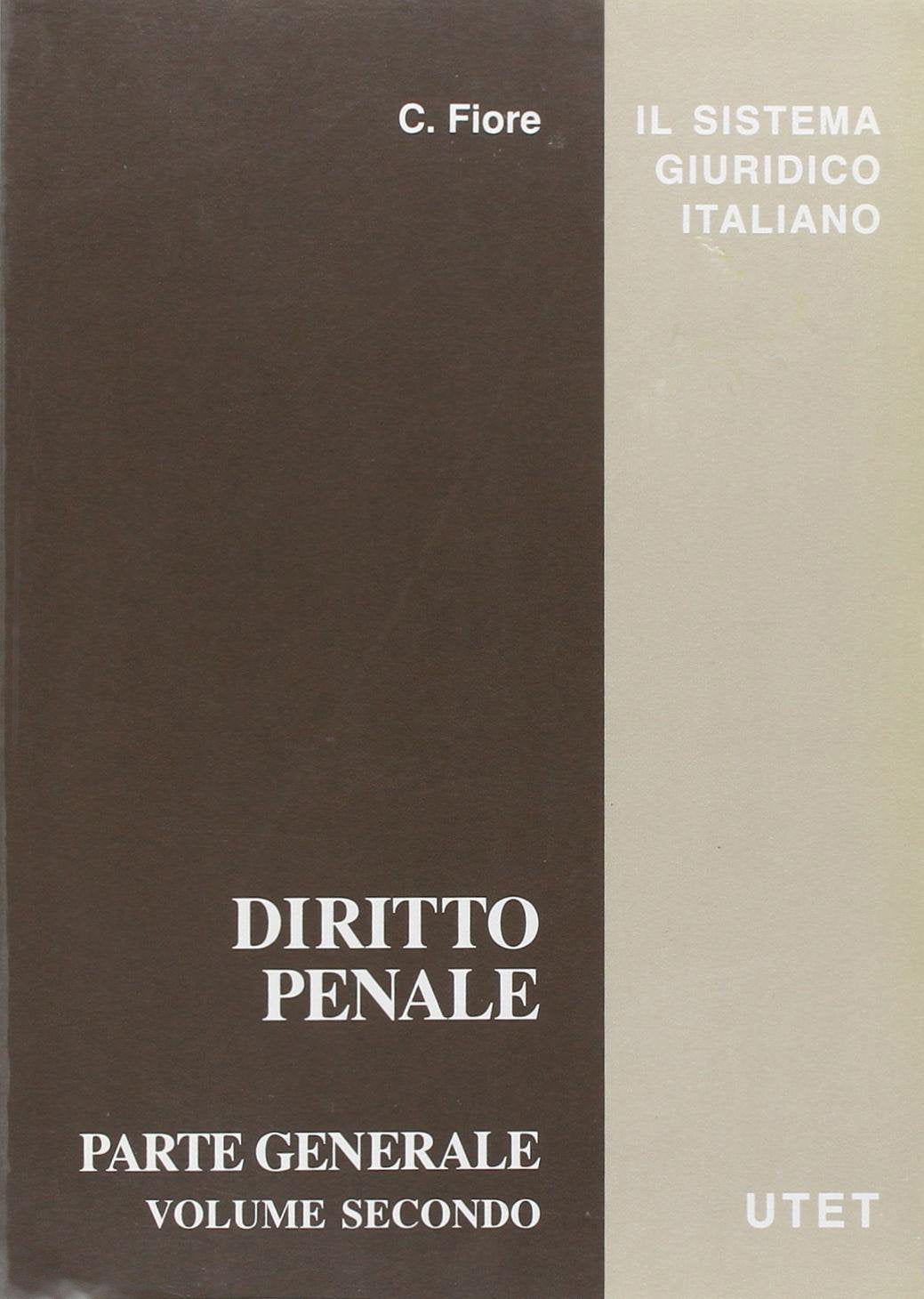 Diritto penale. Parte generale. Le forme di manifestazione del reato. Concorso di reati e concorso di norme. Le sanzioni (Vol. 2) (Il sistema giuridico italiano) Law