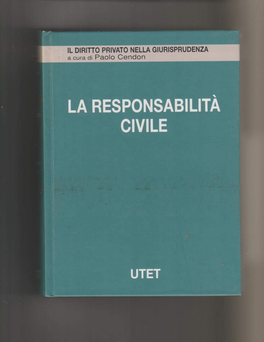 La responsabilità civile. Responsabilità contrattuale (Vol. 6) book