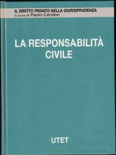 La responsabilità civile. Responsabilità extracontrattuale (Vol. 10) book