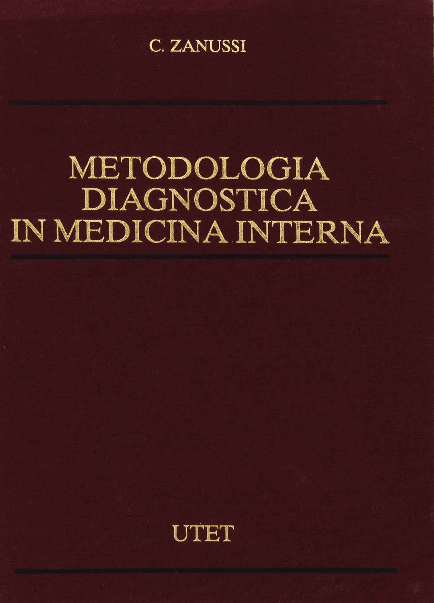 Metodologia diagnostica in medicina interna (Varia. Medicina) Medicine