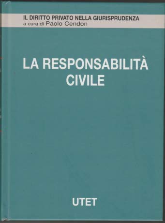 La responsabilità civile. Responsabilità extracontrattuale (Vol. 7) book