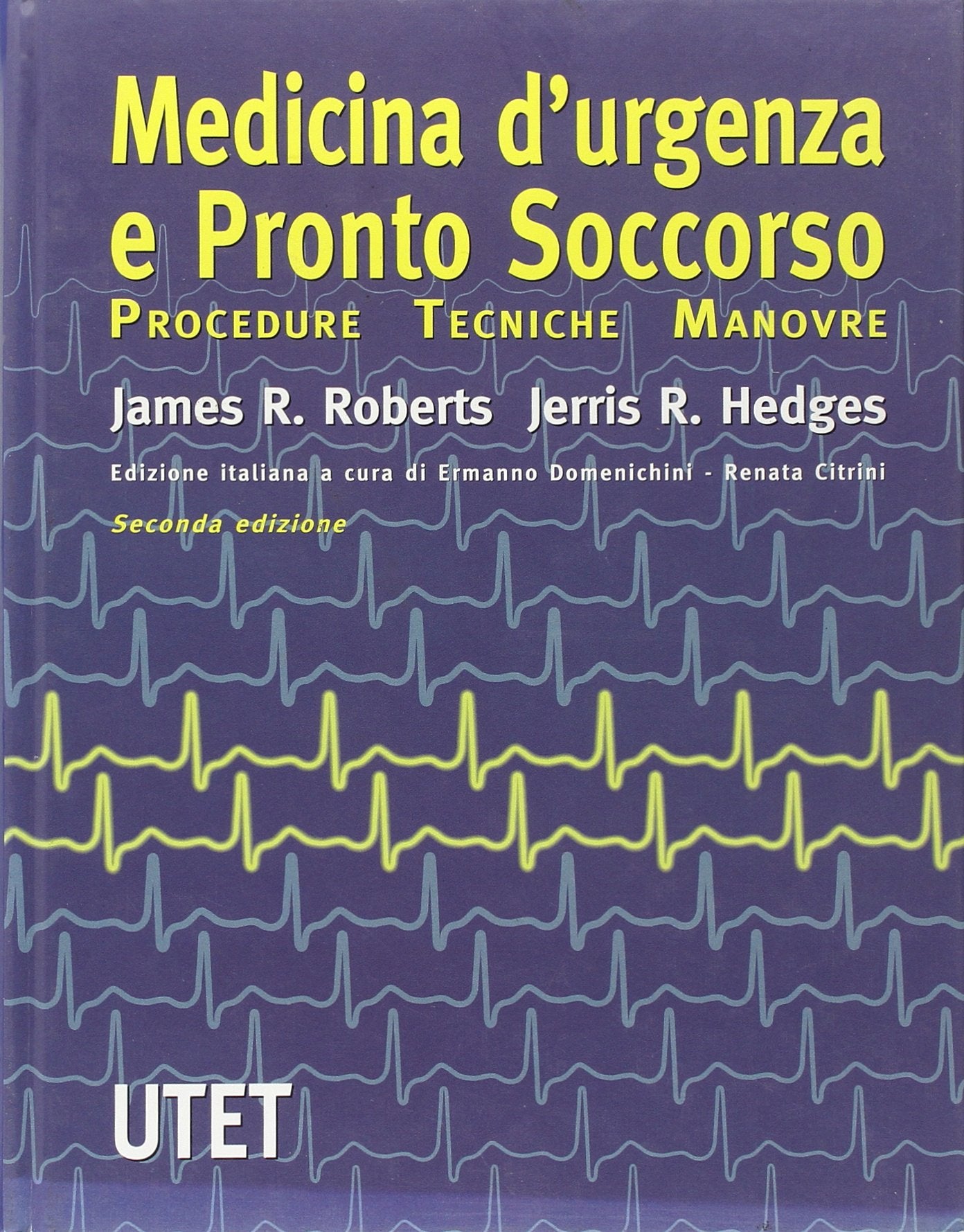 Medicina d'urgenza e pronto soccorso. Procedure, tecniche, manovre (Varia. Medicina) Medicine