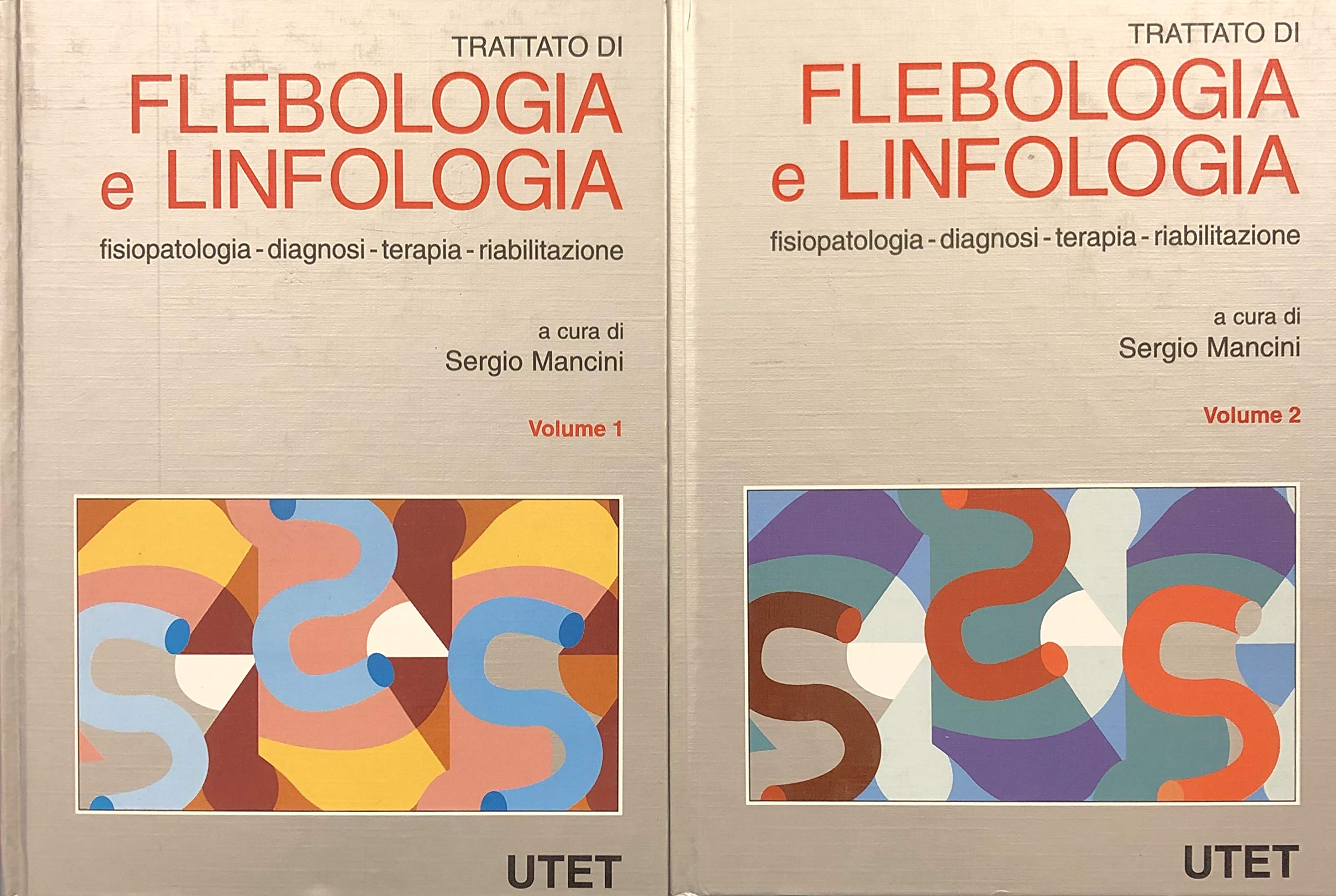Trattato Di Flebologia E Linfologia. Fisiopatologia, Diagnosi, Terapia, Riabilitazione book
