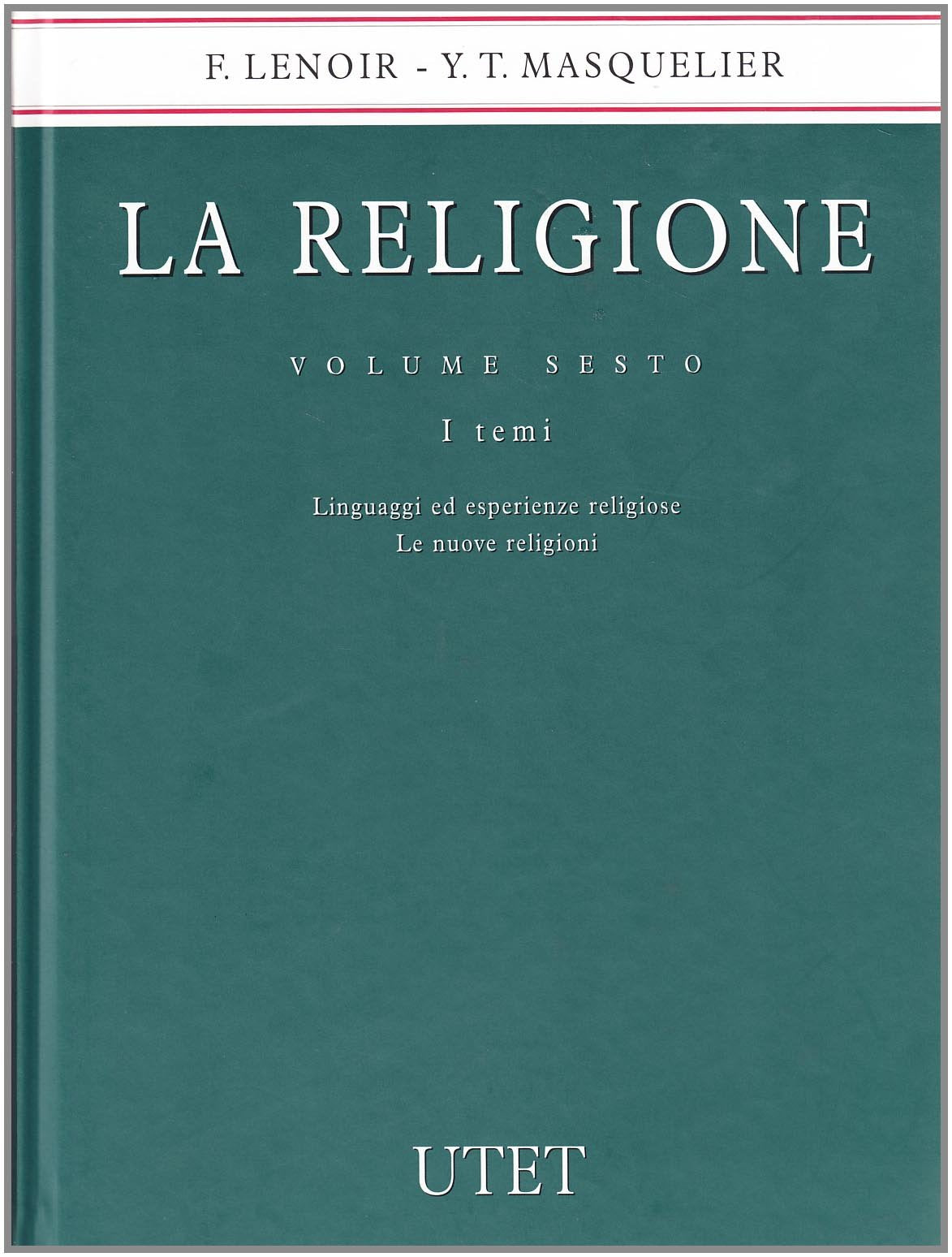 La religione. Linguaggi ed esperienze religiose. Le nuove religioni (Vol. 6) book