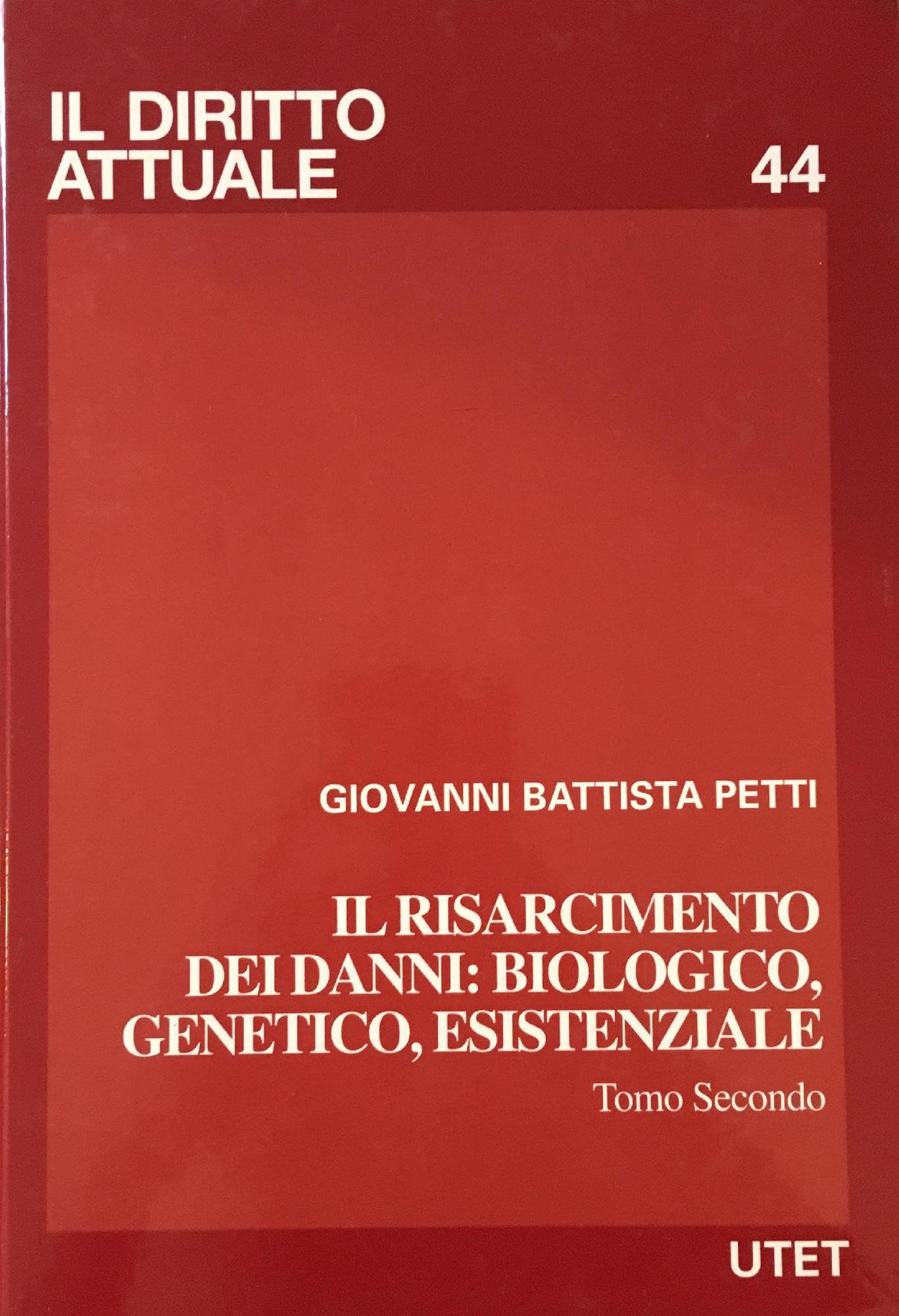 Il risarcimento dei danni: biologico, genetico, esistenziale book