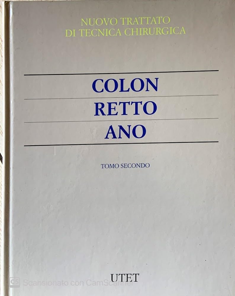 Nuovo trattato di tecnica chirurgica. Colon-retto-ano (Vol. 4/2) book