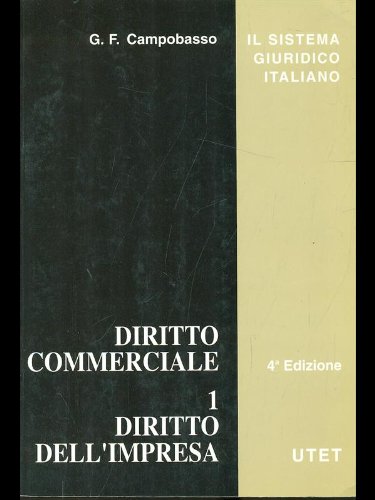 Diritto commerciale. Diritto dell'impresa (Vol. 1) (Il sistema giuridico italiano) Law