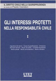 Gli interessi protetti nella responsabilità civile (Vol. 1) book