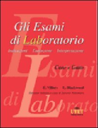 Gli esami di laboratorio. Indicazioni, esecuzione, interpretazione. Cane e gatto book