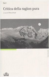 Critica della ragion pura (Classici del pensiero, Band 1) Philosophy