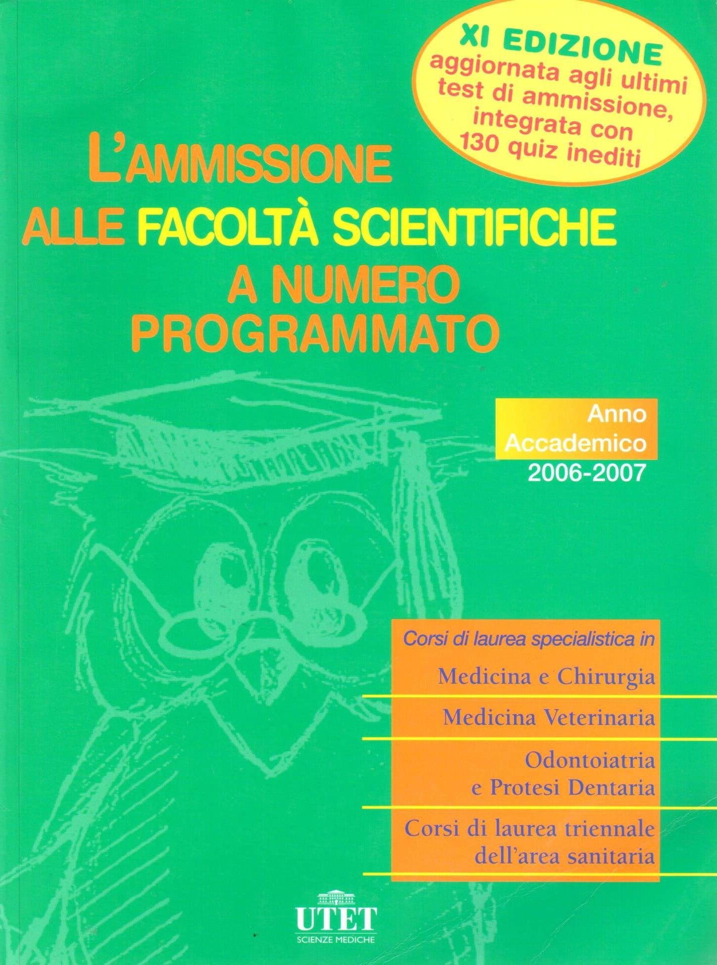 L'ammissione alle facoltà scientifiche a numero programmato. Anno accademico 2006-2007 book