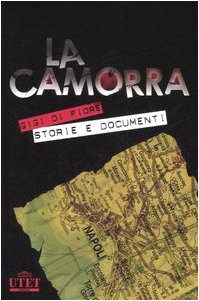 La camorra e le sue storie. La criminalità organizzata a Napoli dalle origini alle ultime «guerre» (Tracce) Social Sciences