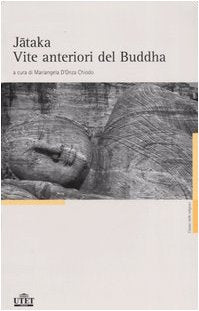 Jataka. Vite anteriori del Buddha (Classici delle religioni) Religion & Esotericism