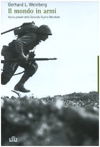 Un mondo in armi. Storia globale della seconda guerra mondiale book